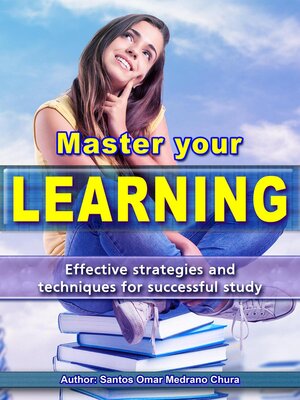 cover image of Master Your Learning. Effective Strategies and Techniques for Successful Study.